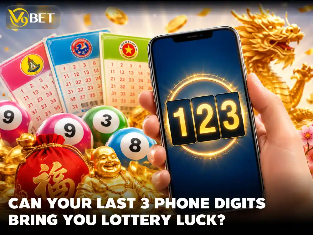 2026 3-Digit Lottery Tips: Phone Number Strategy V9Bet