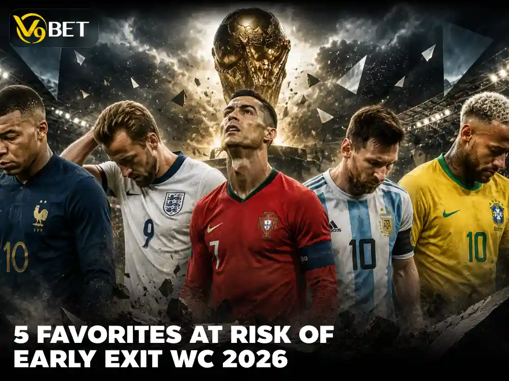 5 Football Giants Facing Early World Cup 2026 Elimination: V9BET