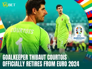 Goalkeeper Thibaut Courtois officially retires from Euro 2024