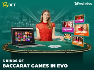 Exploring 5 Exciting Baccarat Games Variants in EVO Live Casino