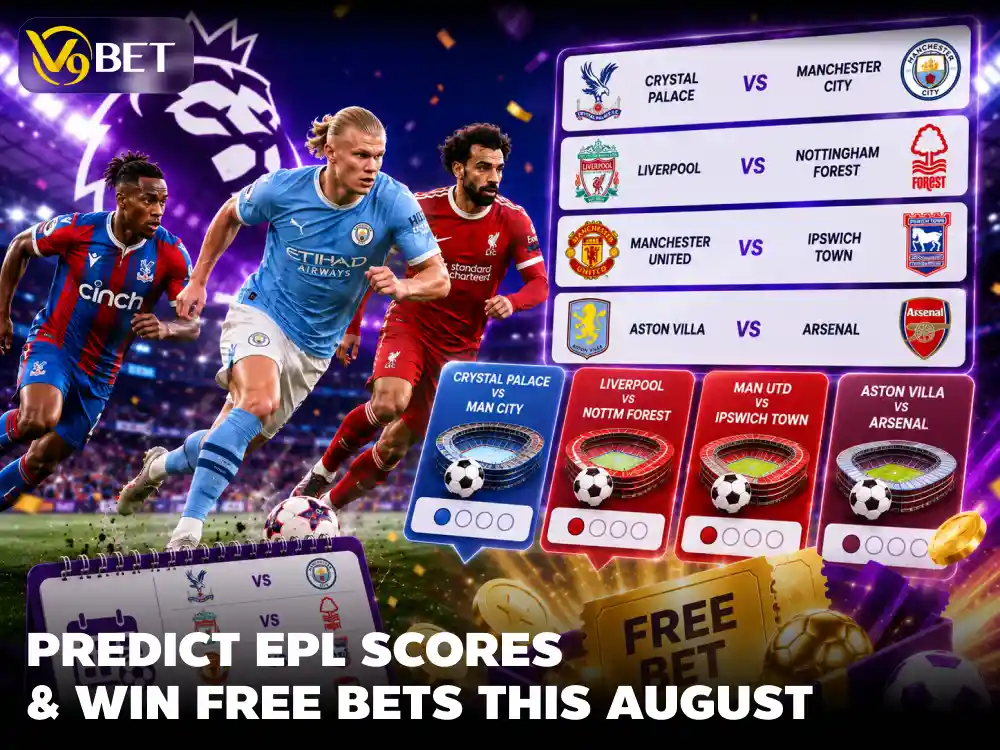 V9Bet EPL Correct Score Late Aug 2026: Easy Free Bets