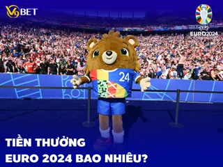 Tiền thưởng Euro 2024: Đội vô địch Euro nhận được bao nhiêu?