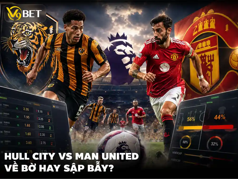 Soi Kèo Hull City vs Man United 22/08: Bẫy Cửa Trên Cho MU?