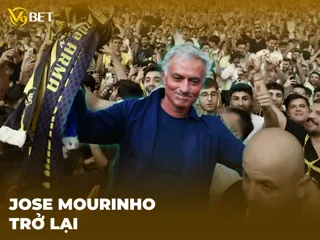 HLV tài ba Jose Mourinho - Vị huấn luyện viên đặc biệt quay trở lại quản lý Fenerbahce