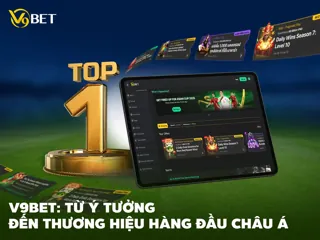 V9Bet: Hành trình chinh phục thương hiệu hàng đầu Châu Á