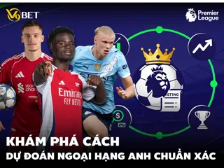 Soi Kèo Ngoại Hạng Anh 2025: Nhận Định & Dự Đoán Tỷ Số Chuẩn