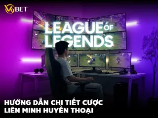 Cược Liên Minh Huyền Thoại tại V9Bet | Bí kíp cược không bao giờ thua!