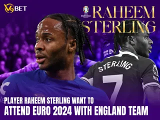 Player Raheem Sterling wants to attend Euro 2024 with the England team