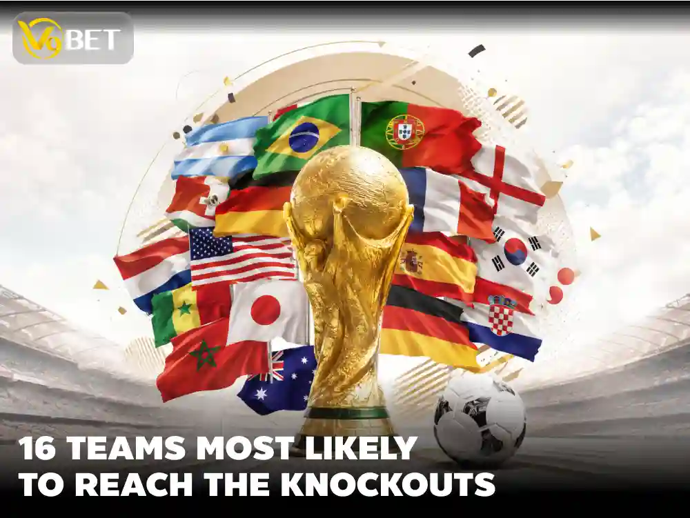 Top 16 Teams Most Likely to Reach the FIFA World Cup 2026 Knockouts