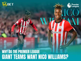 Why does the Premier League giant want player Nico Williams?